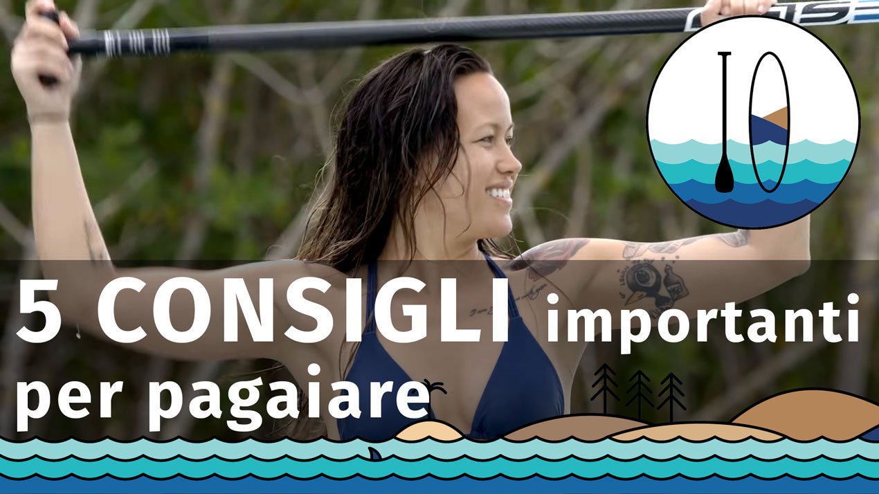 5 consigli importanti per pagaiare