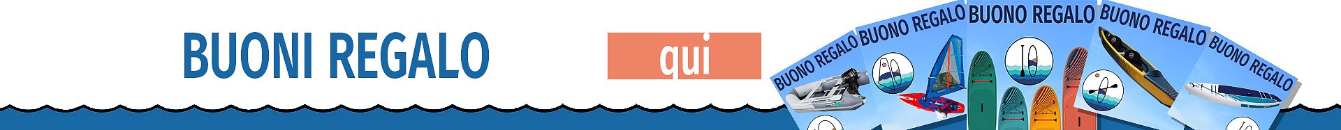 Buoni regalo per SUP gonfiabili, windsurf, kayak, canoa...regali illimitati